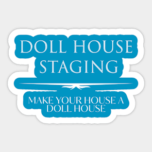 Doll House Staging White Sticker